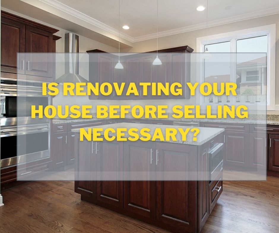 renos Is Renovating Your Home Necessary to Sell